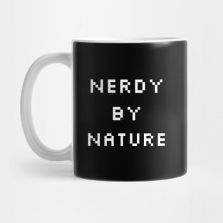 Nerdy By Nature Mug